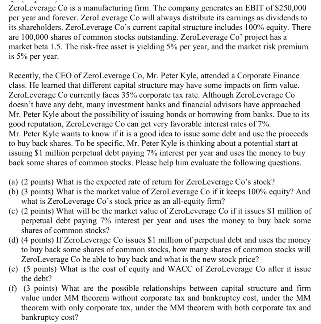 ZeroLeverage Co is a manufacturing rm. The company generates an EBIT