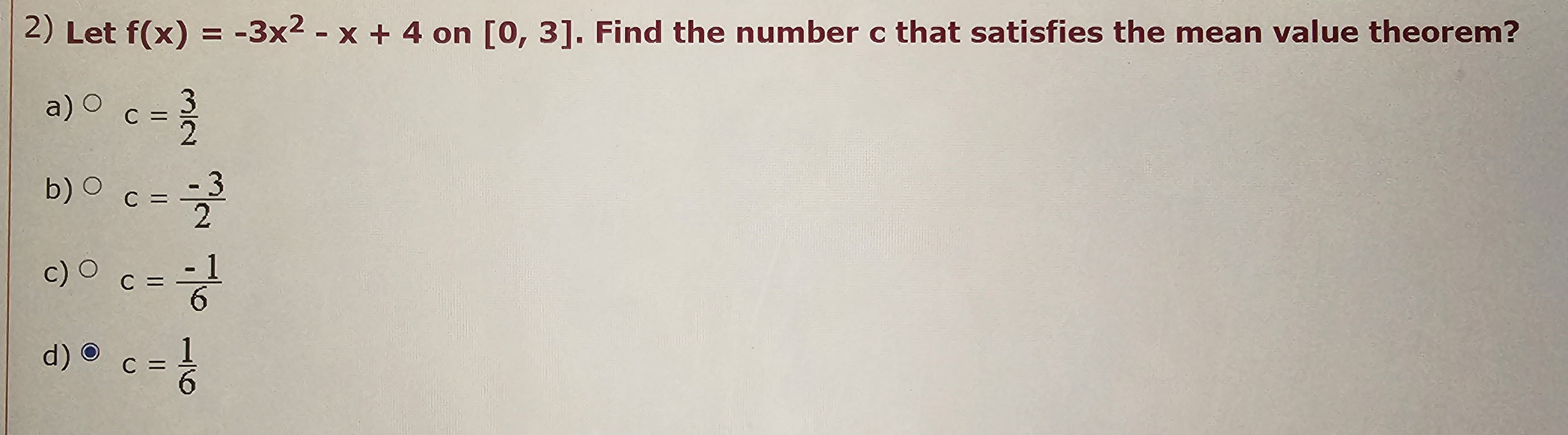 the number c that satisfies the mean value theorem? a) O c