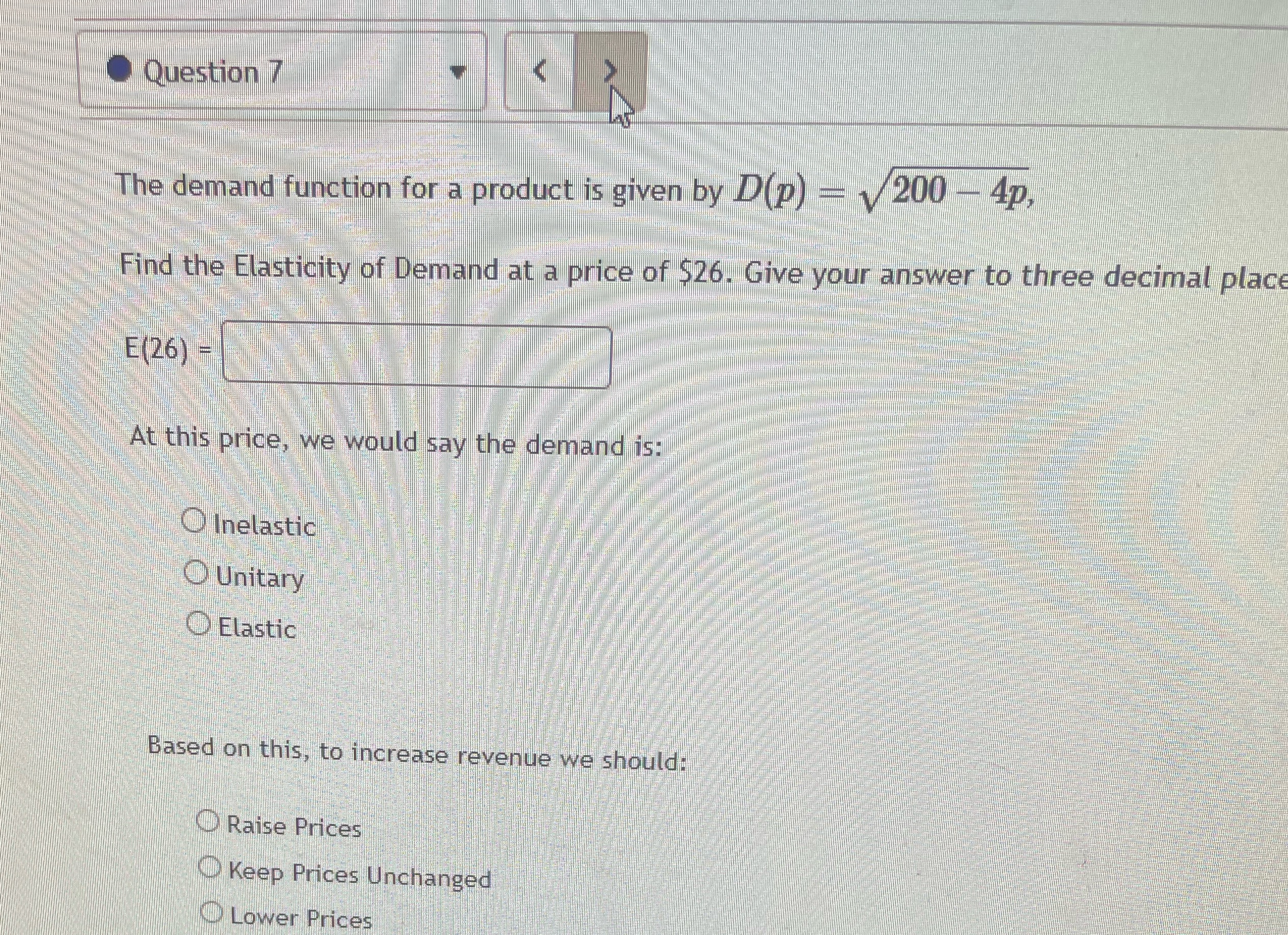 Question 7 The demand function for a product is given by