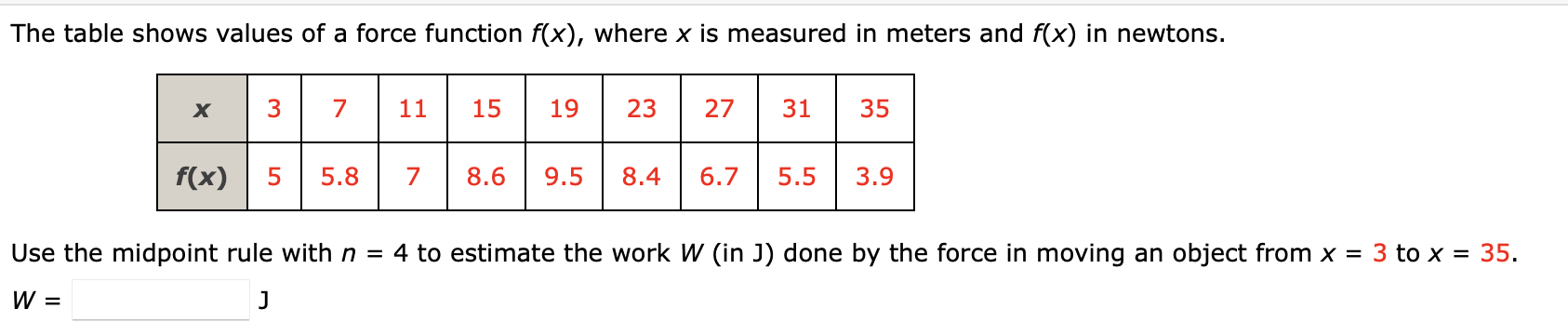 is measured in meters and f(x) in newtons. X 3 7 11