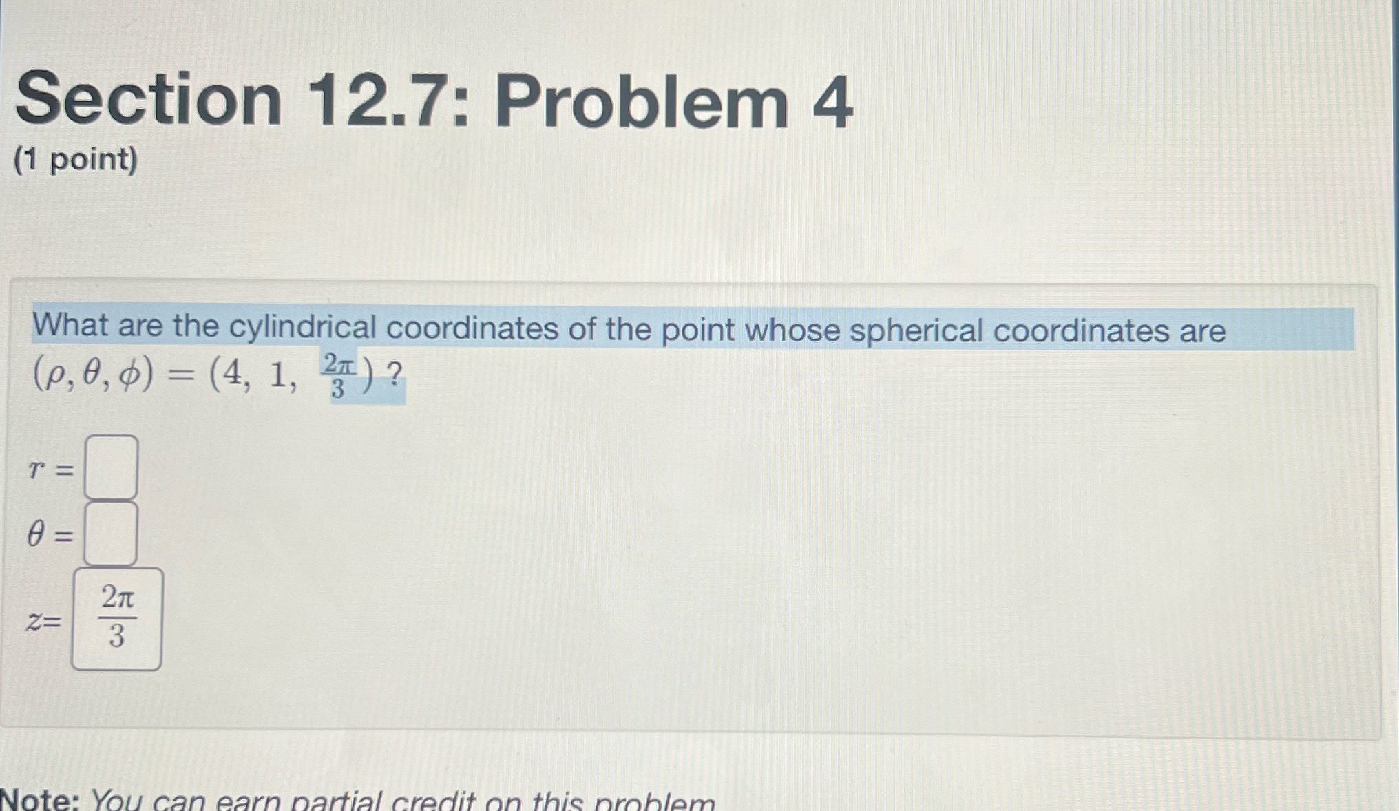 of the point whose spherical coordinates are (p, 0, $) = (4,