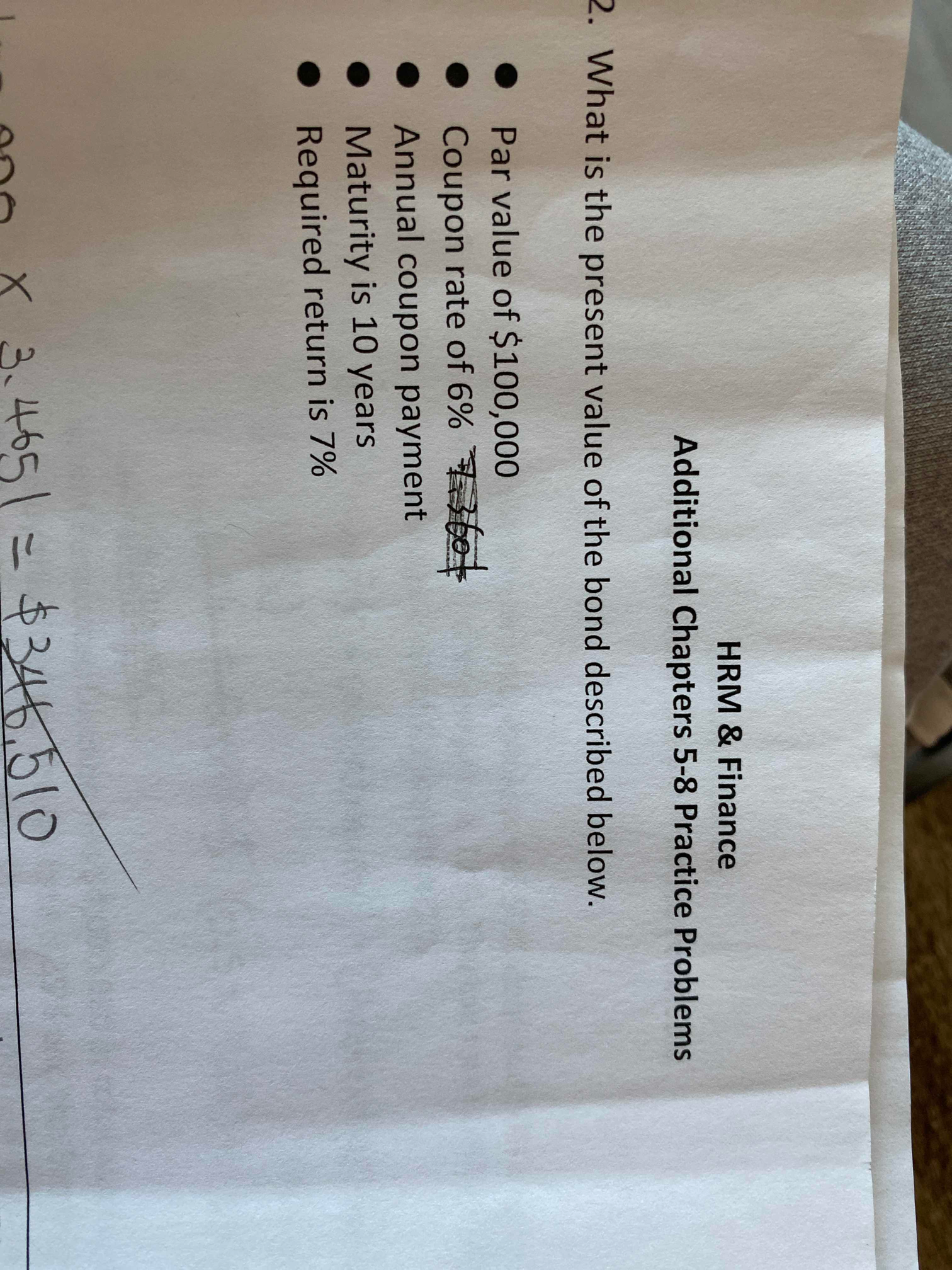 the present value of the bond described below. Par value of $100,000