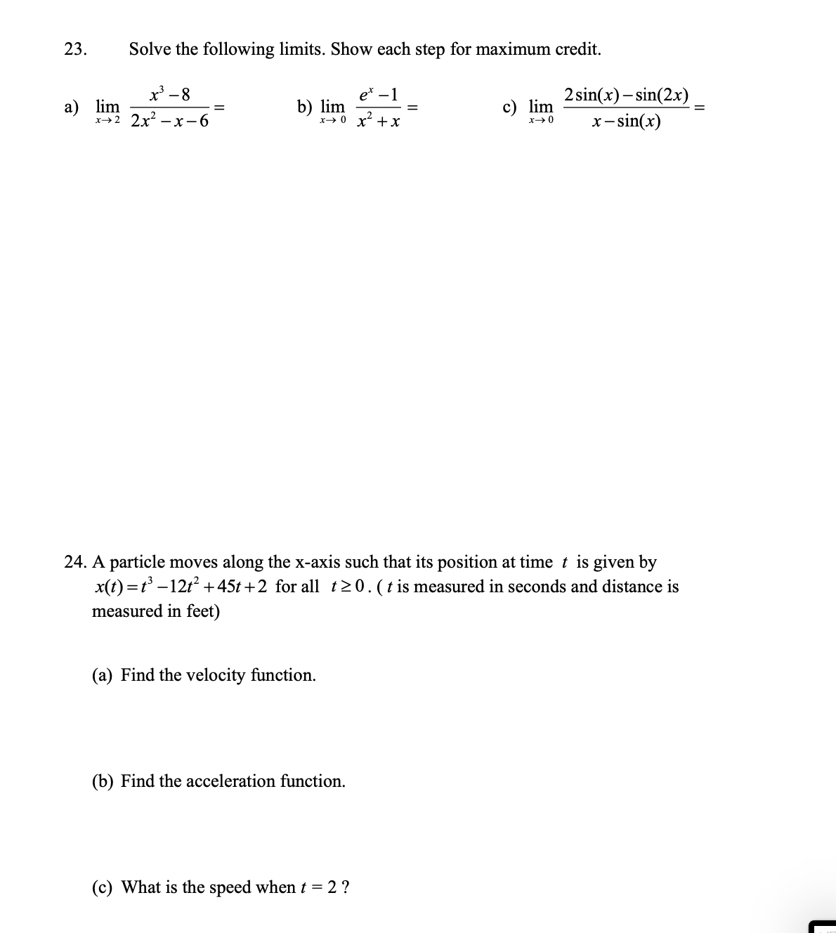 23. Solve the following limits. Show each step for maximum credit.