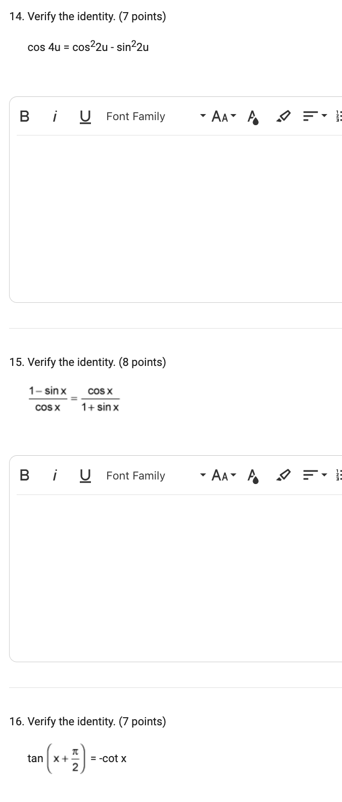 the identity. (1 point) cot | x - = -tan x14. Verify