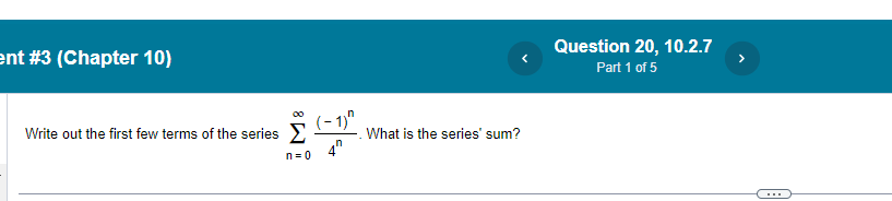 The series' sum is (Type an integer or a simplified fraction.) X