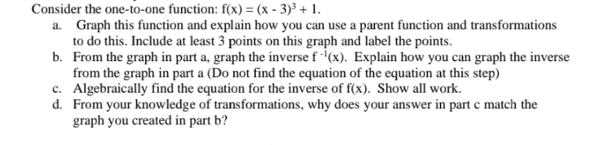  Consider the one-to-one function: f(x) = (x - 3)3 + 1.