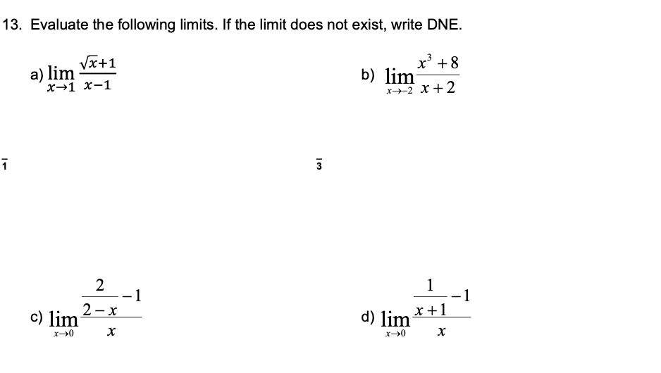 13. Evaluate the following limits. If the limit does not exist,