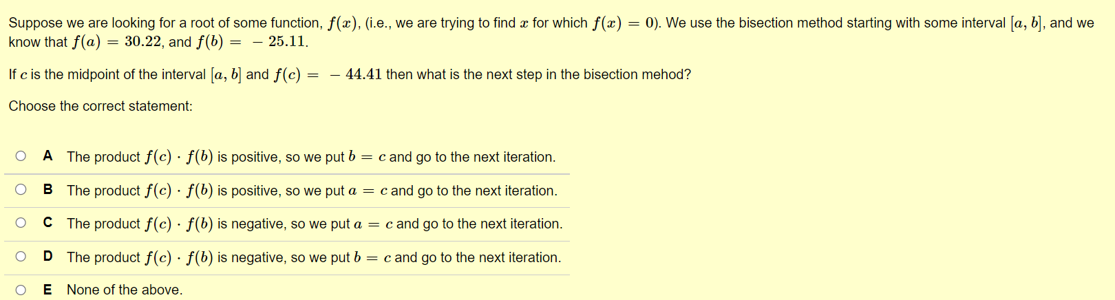 and that we use the bisection method starting with the interval [