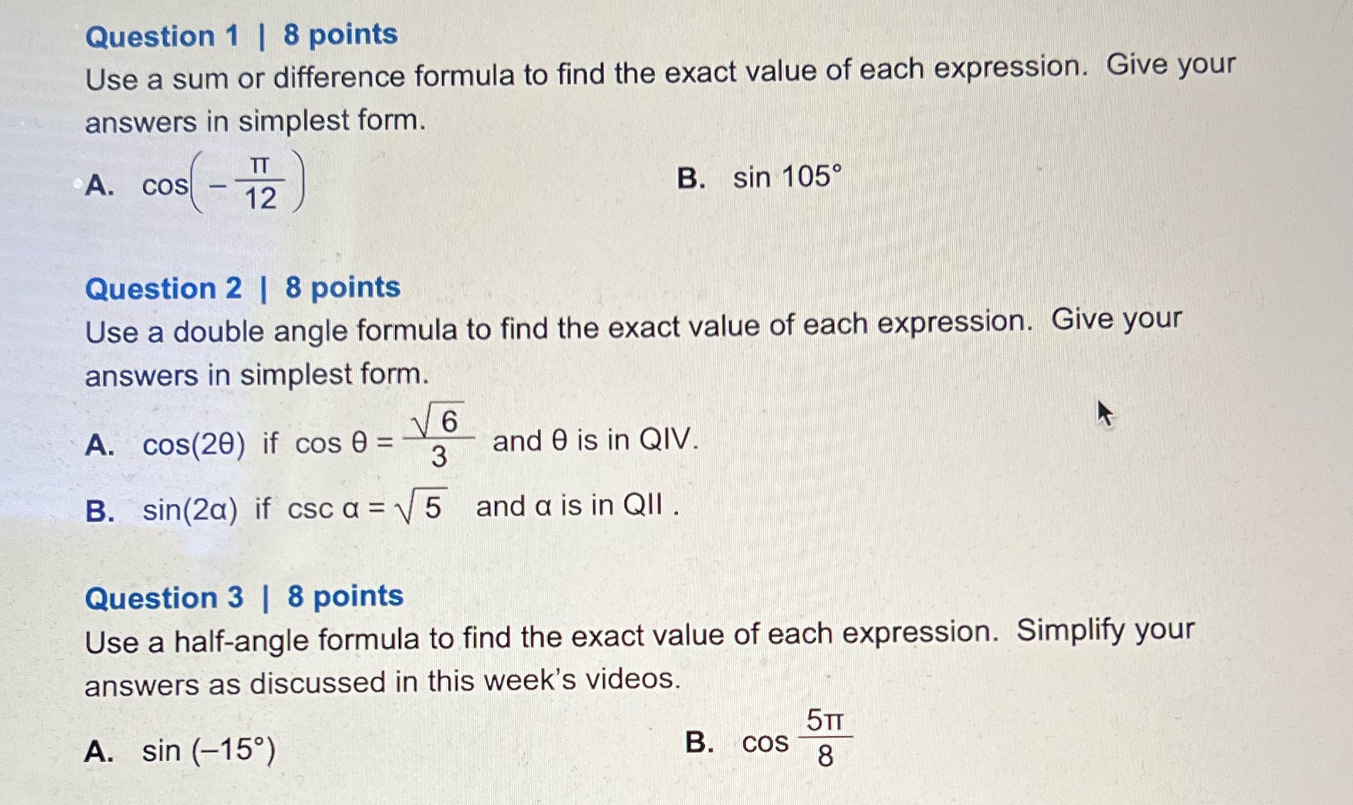 to nd the exact value of each expression. Give your answers in
