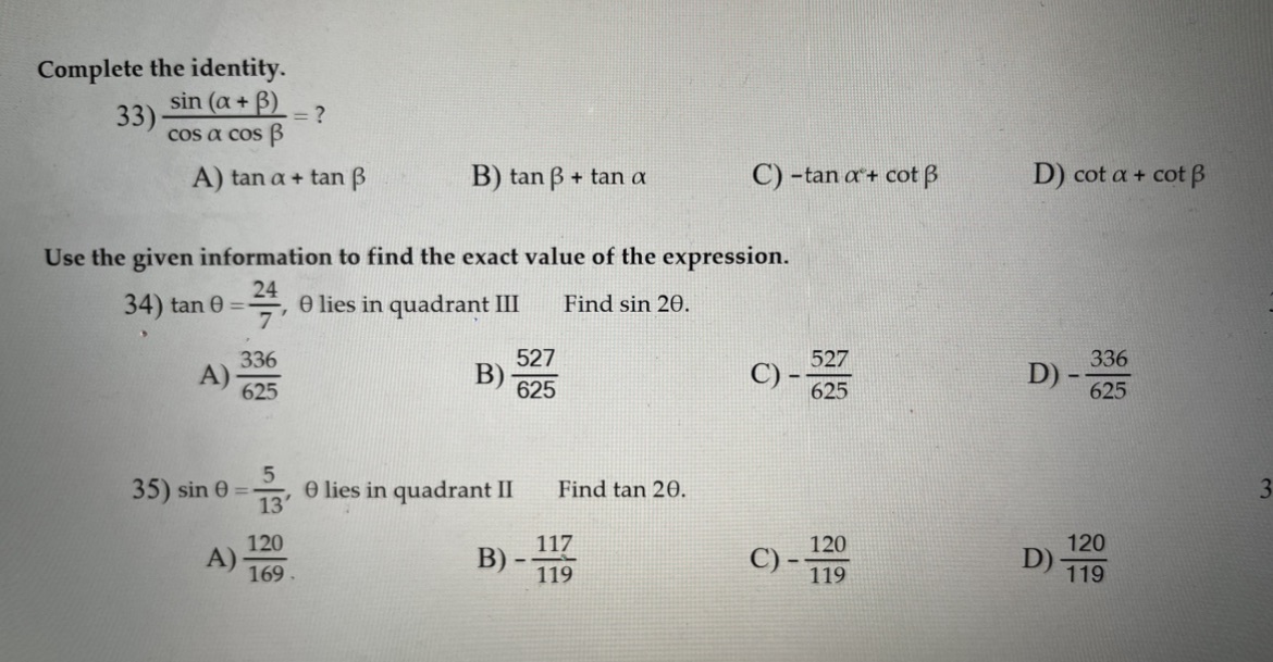 33) sin (a + B) = ? cos a cos B A)