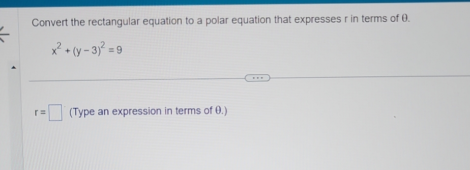 in terms of 0. x2 + ( y -3)2 = 9 r=