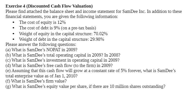 Exercise 4 (Discounted Cash Flow Valuation) Please find attached the balance sheet