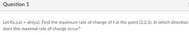  \fQuestion 2 1 pts You're climbing a hill whose shape is