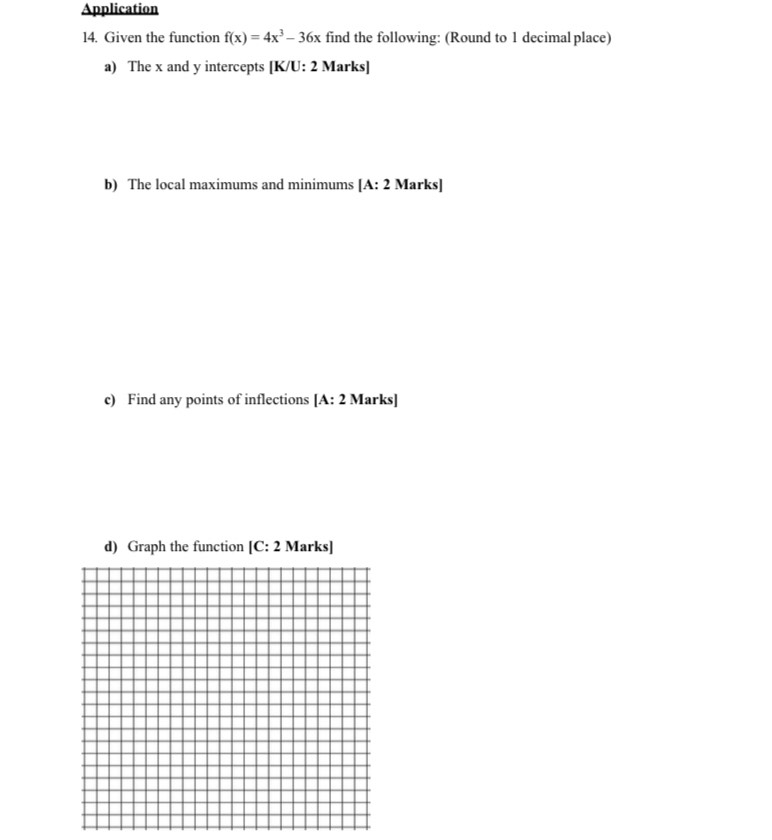 following: (Round to 1 decimal place) a) The x and y intercepts