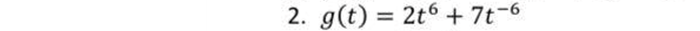 2. g(t) = 2t6 + 7t-6