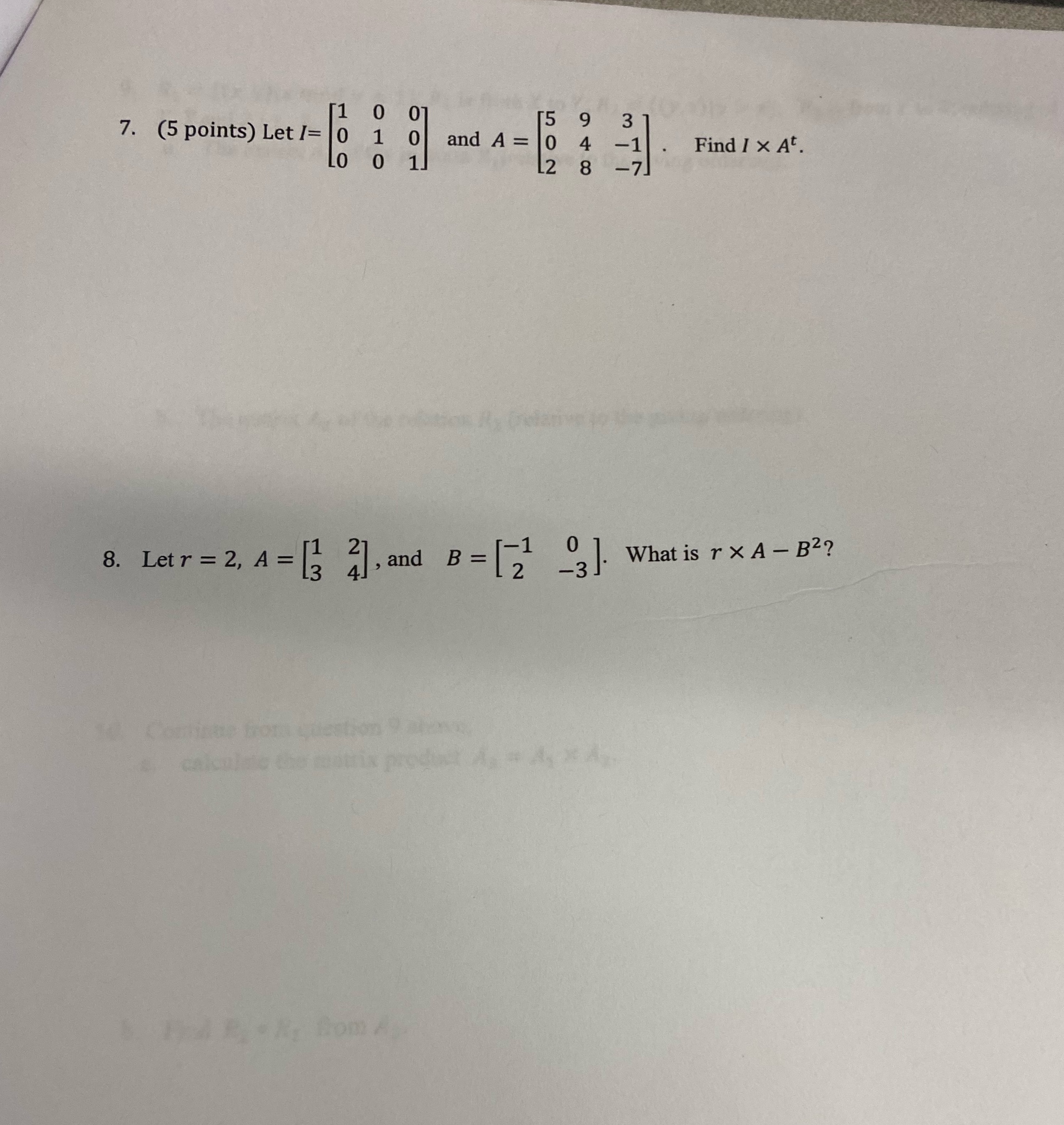 Help 7. (5 points) Let /= 0 1 0 and 4