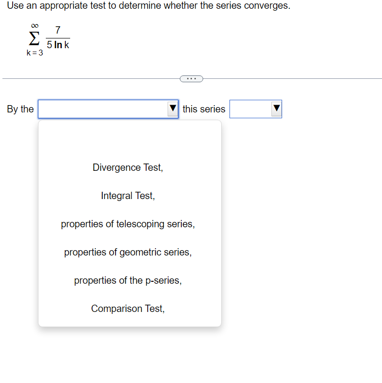 Integral Test, Divergence Test, properties of telescoping series, Comparison Test, properties of