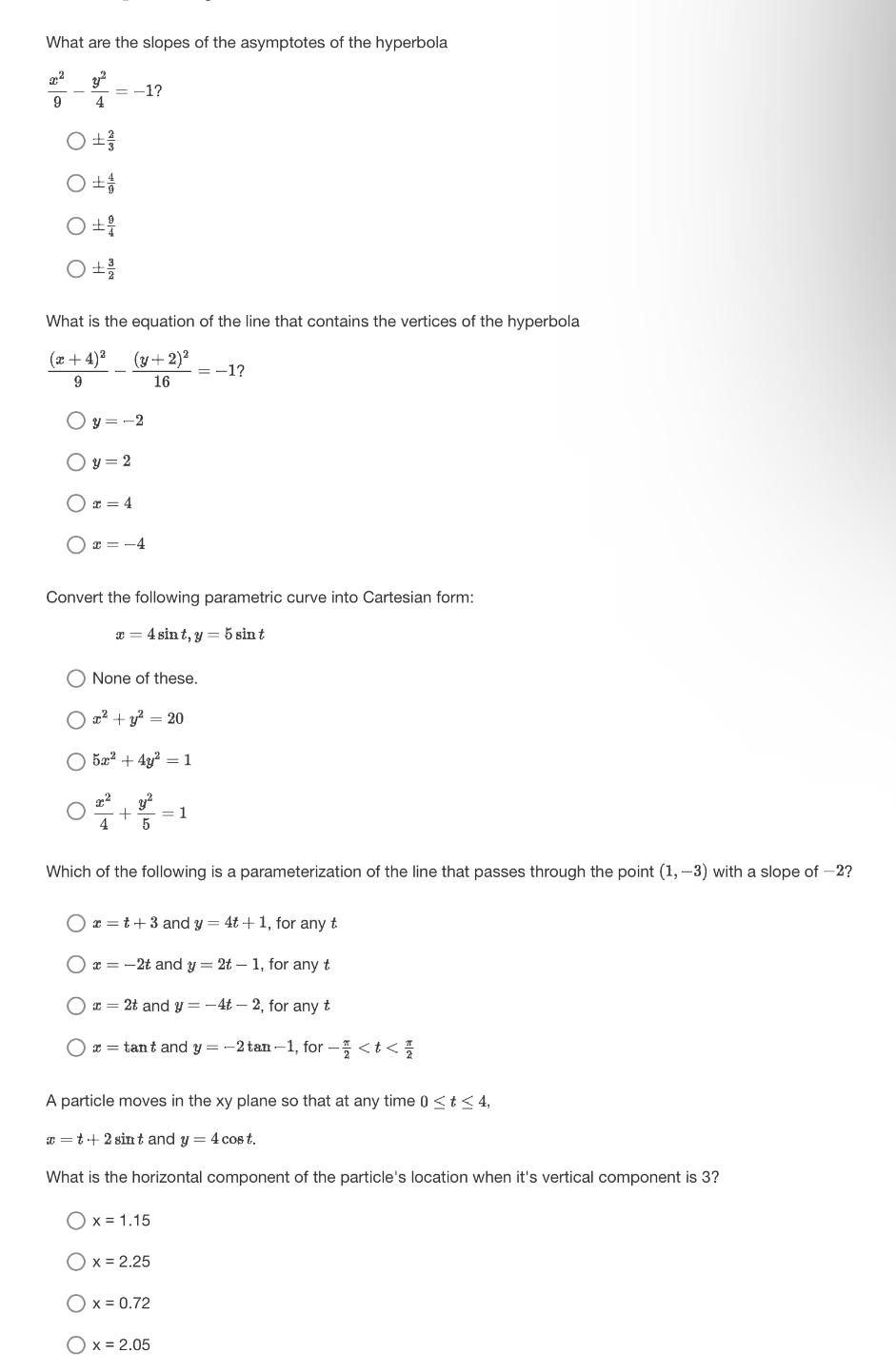 ; vertex (2,2); axis of symmetry is s =- 2 O y