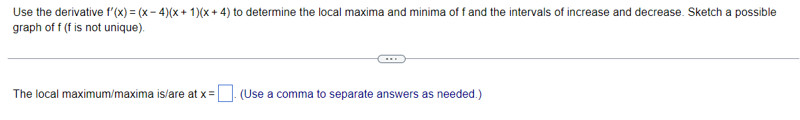 local maxima and minima off and the intervals of increase and decrease.