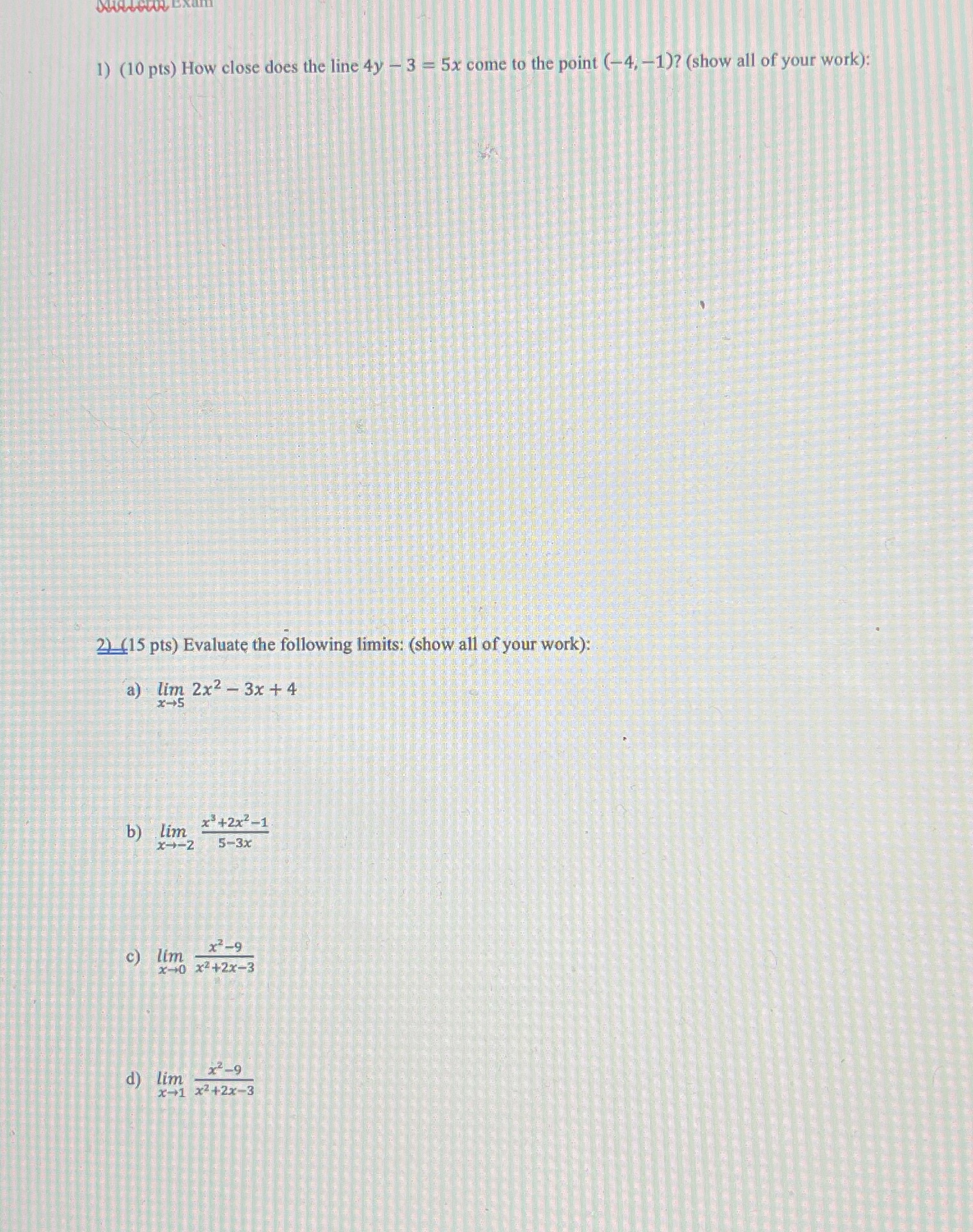  Please answer 1) (10 pts) How close does the line 4y
