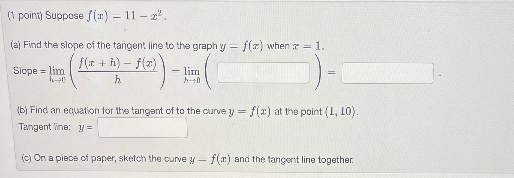 (1 point) Suppose f(a) = 11 - x2. (a) Find the