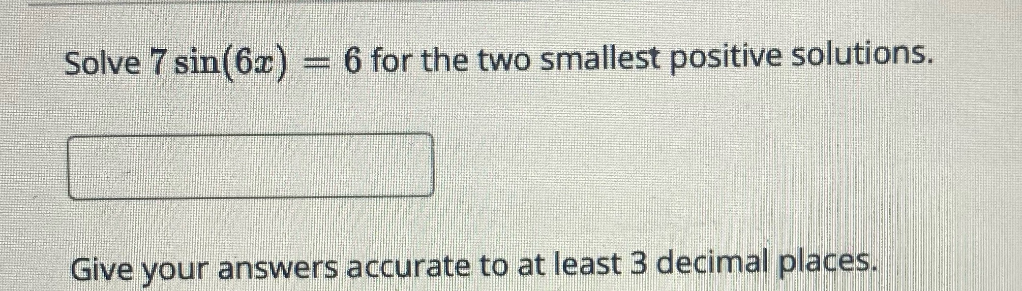 positive solutions. Give your answers accurate to at least 3 decimal places