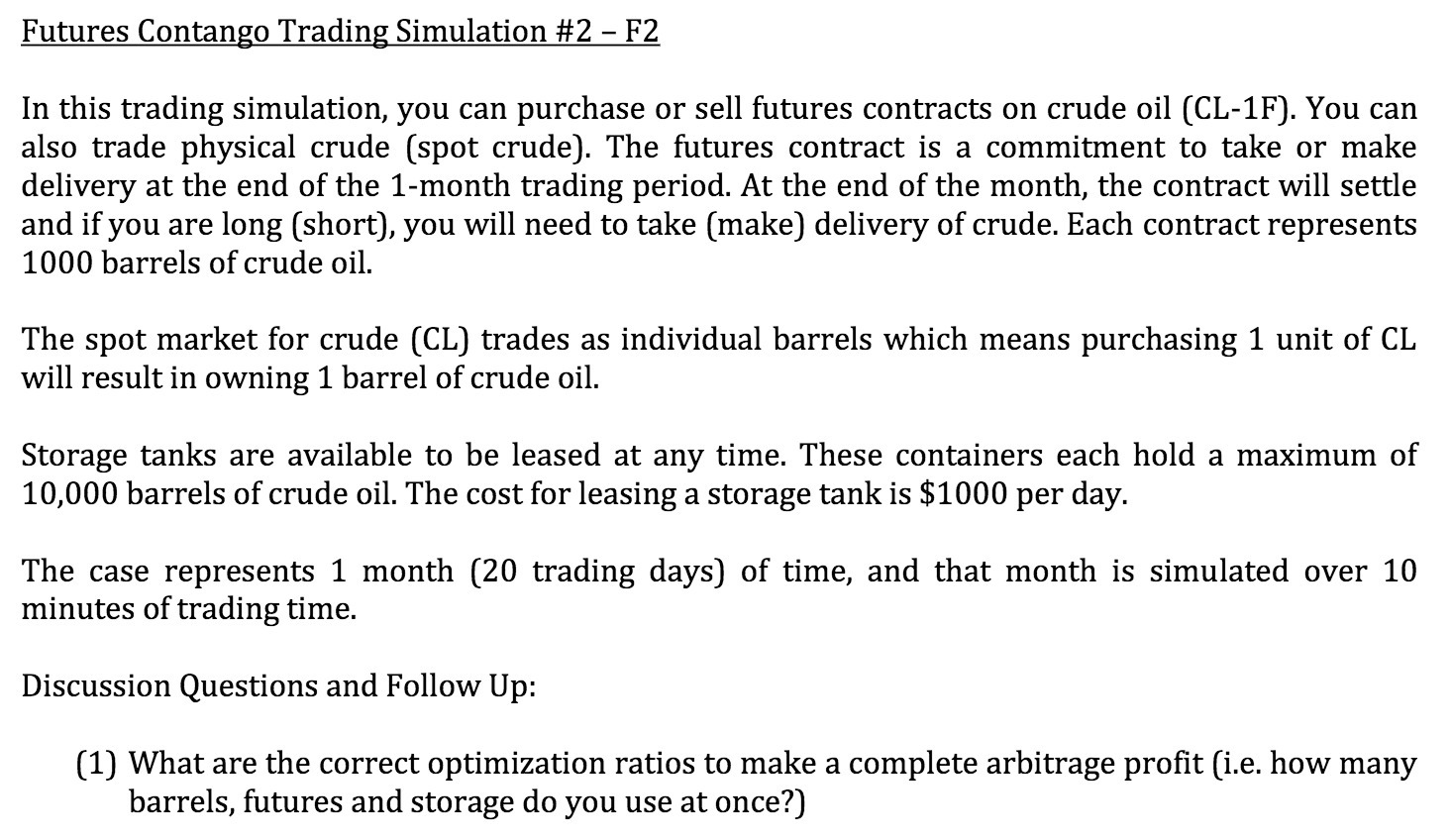 Futures Contango Trading Simulation #2 F2 In this trading simulation, you
