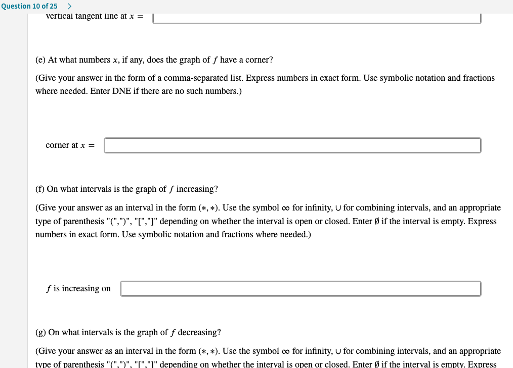 as intervals in the form (*, *). Use the symbol co for