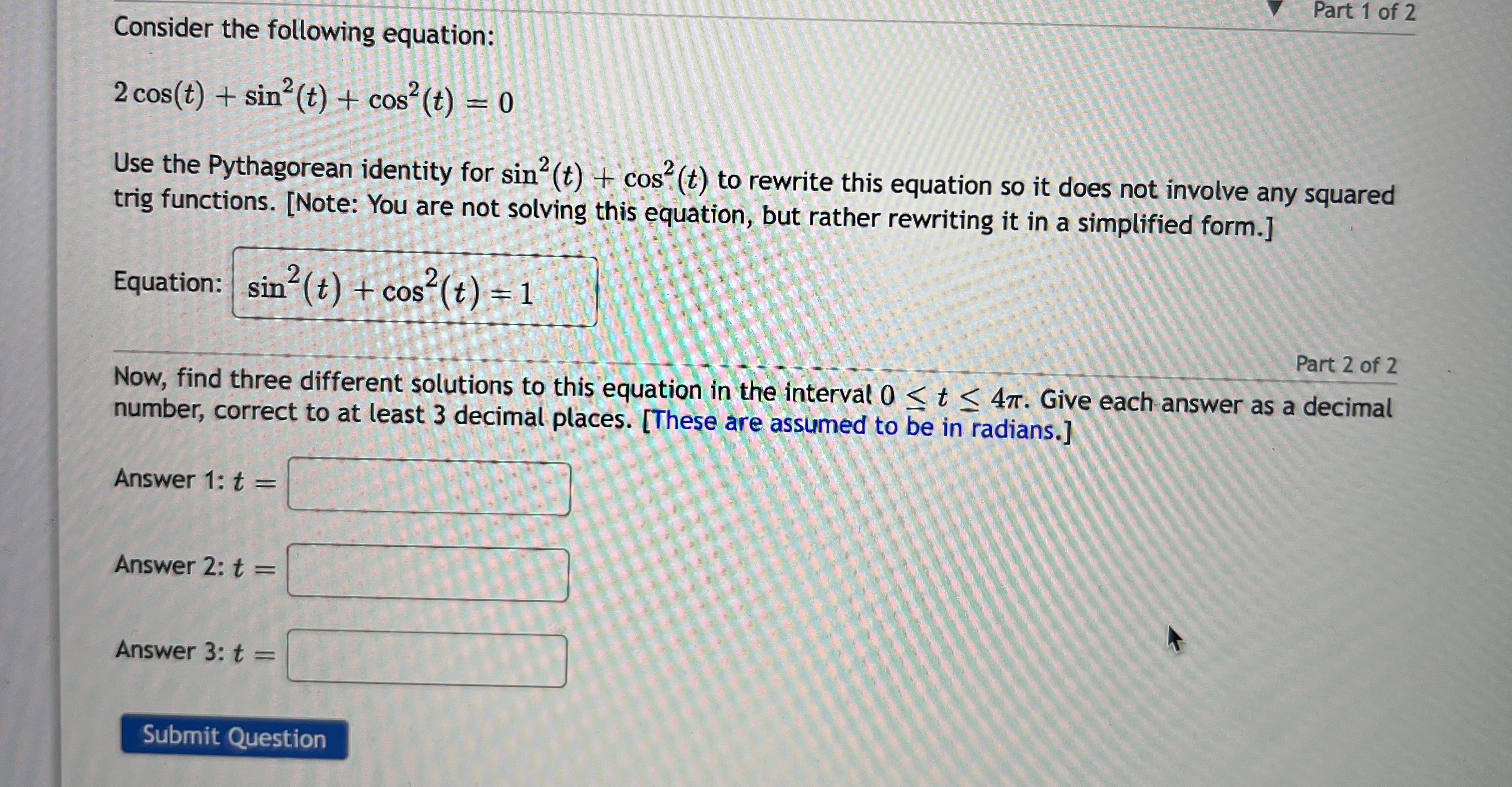 Pythagorean identity for sin (t) + cos (t) to rewrite this equation