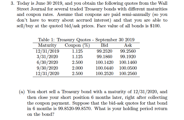 Wall Street Journal for several traded Treasury bonds with different maturities and