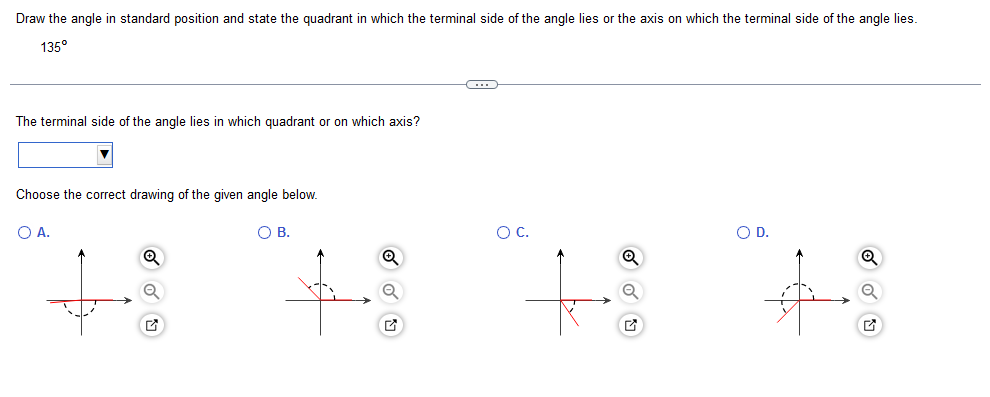 which the terminal side of the angle lies. 1350 The terminal side