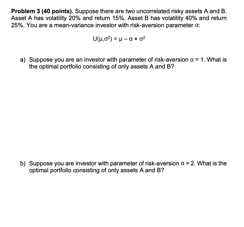 Finance question in the picture. Problem 3 (40 points). Suppose there