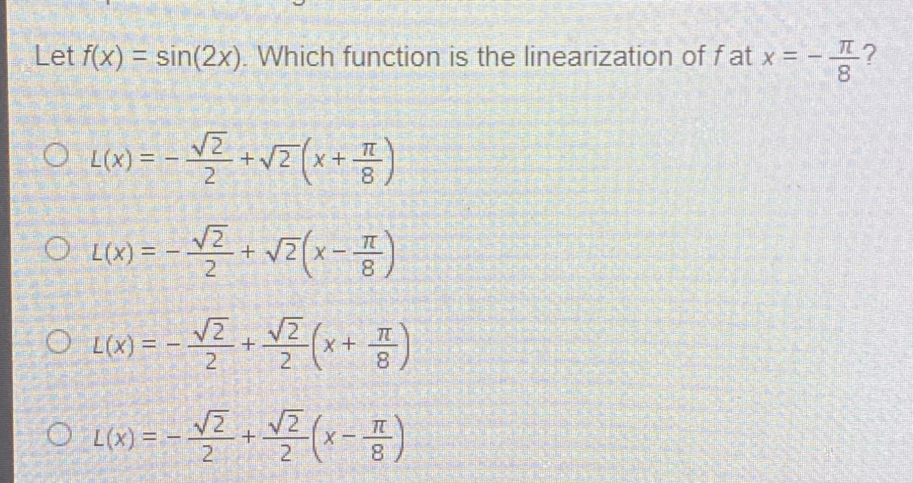 Let f(x) = Which function is the linearization of fat x =