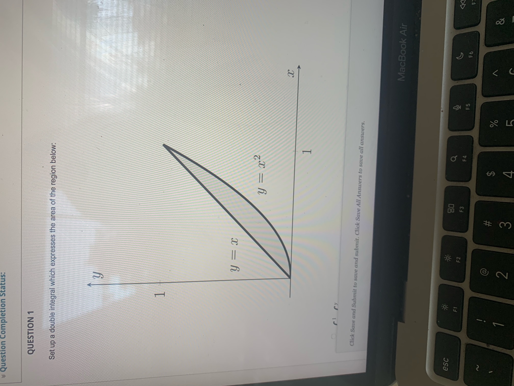 Save and Submit to save and submit. Click Save All Answers to