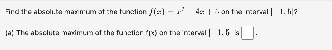 the absolute maximum of the function f(a ) = a2 - 4ac