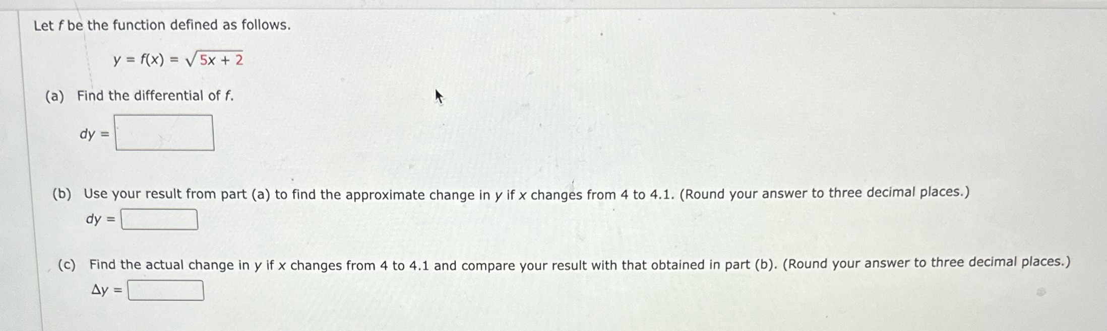 = V 5x + 2 (a) Find the differential of f. dy