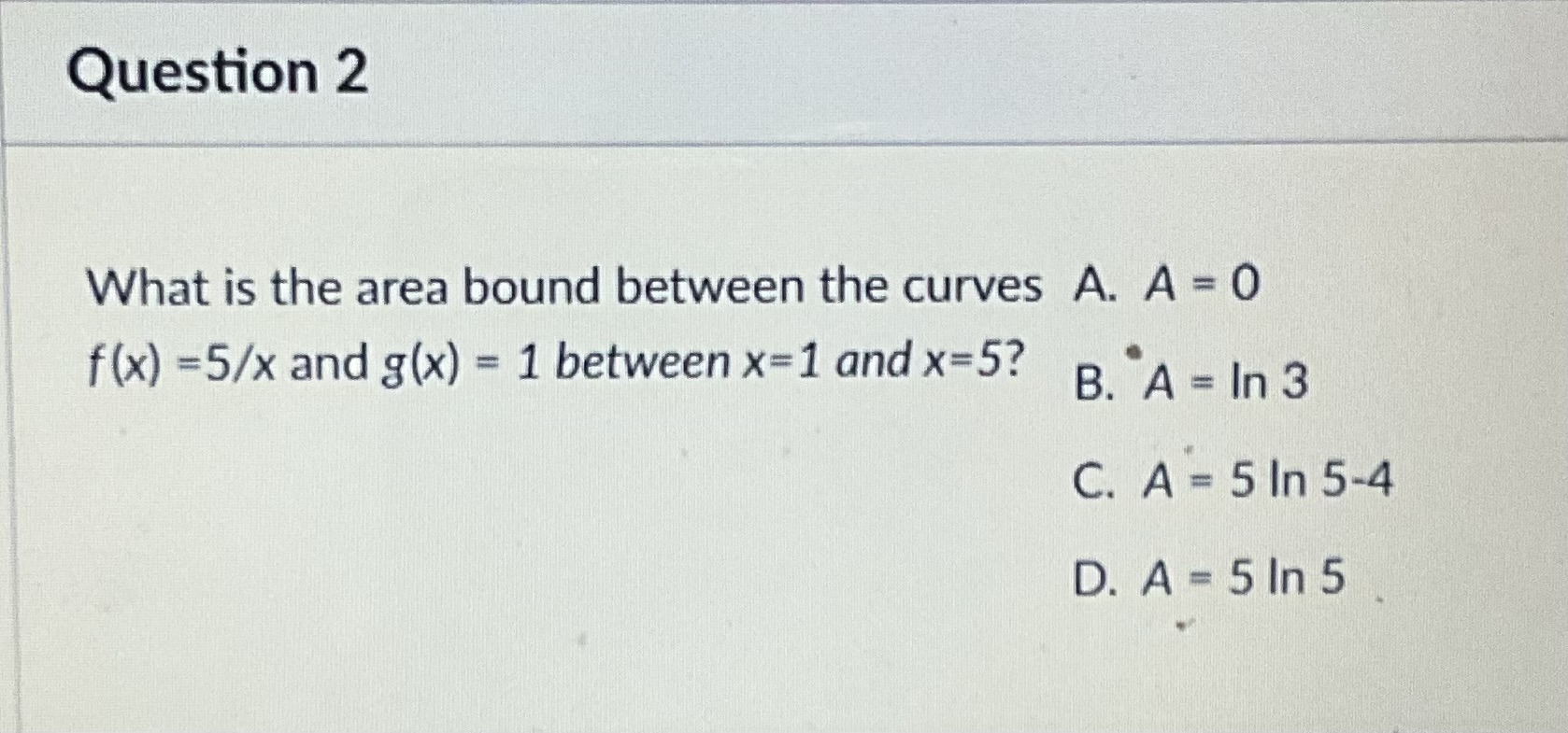 5-4 D. A = 5 In 5