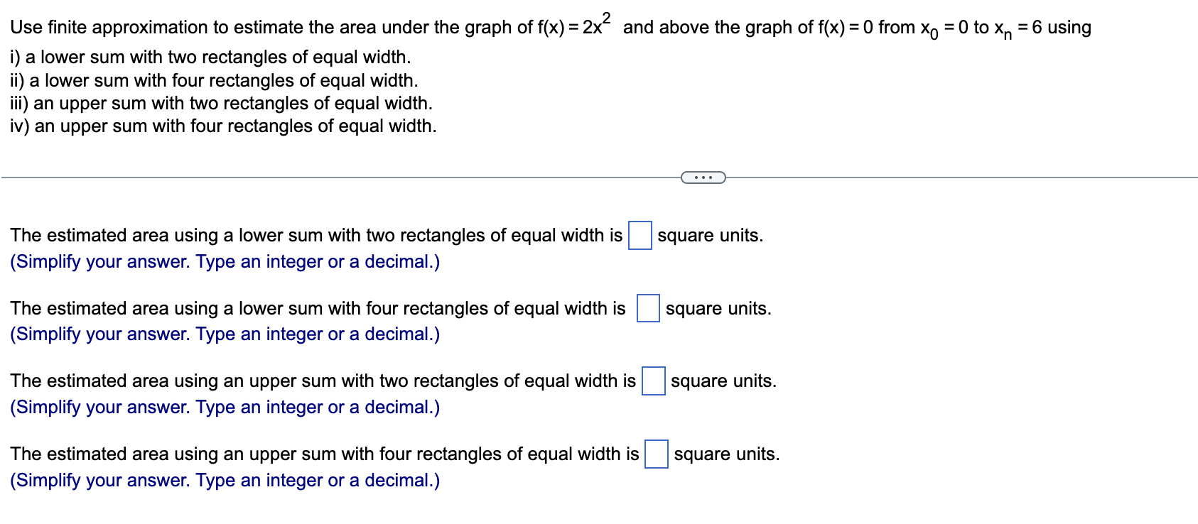  Use nite approximation to estimate the area under the graph of