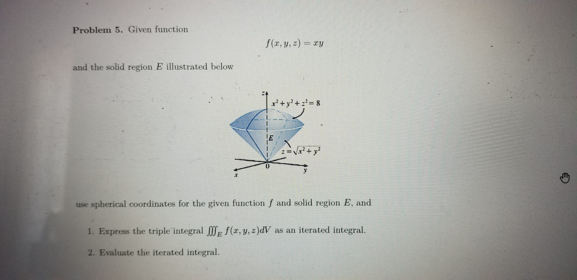  Problem 5. Given function f(x, y, z) = xy and the