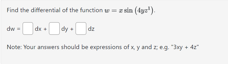 of x, y and z; e.g. "3xy + 4z"Let z = f(u,