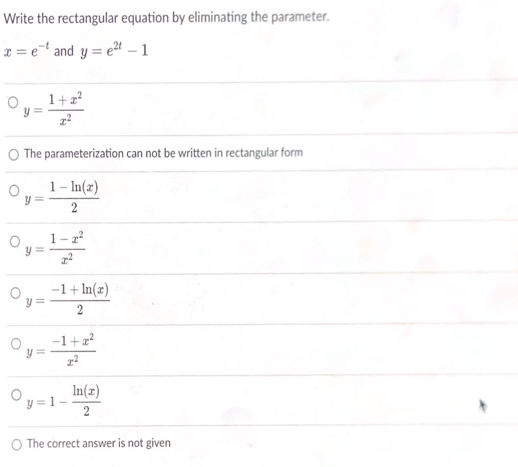 parameter. x = e and y = e2t - 1 O 1