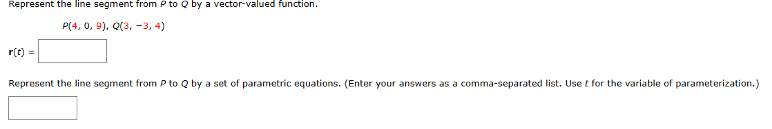  Represent the line segment from P to Q by a vector-valued