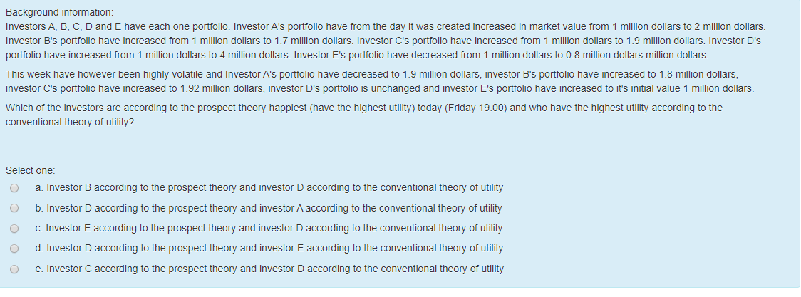 one portfolio. Investor A's portfolio have from the day it was created
