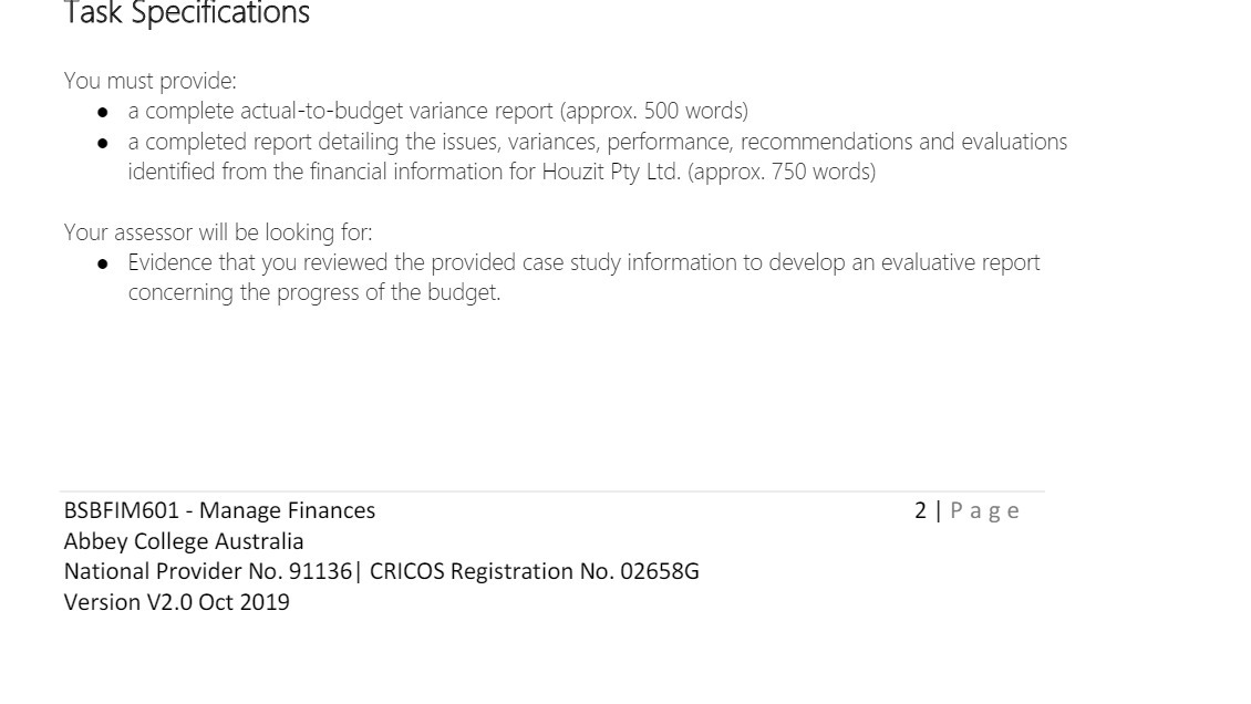 Task Specications You must provide: 0 a complete actualtobudget variance report