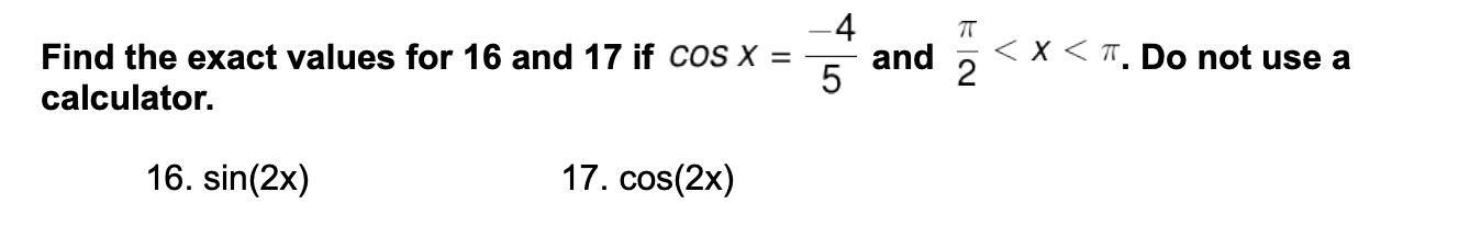 two double angle identities. 1. tand = cost seco 2. secex +