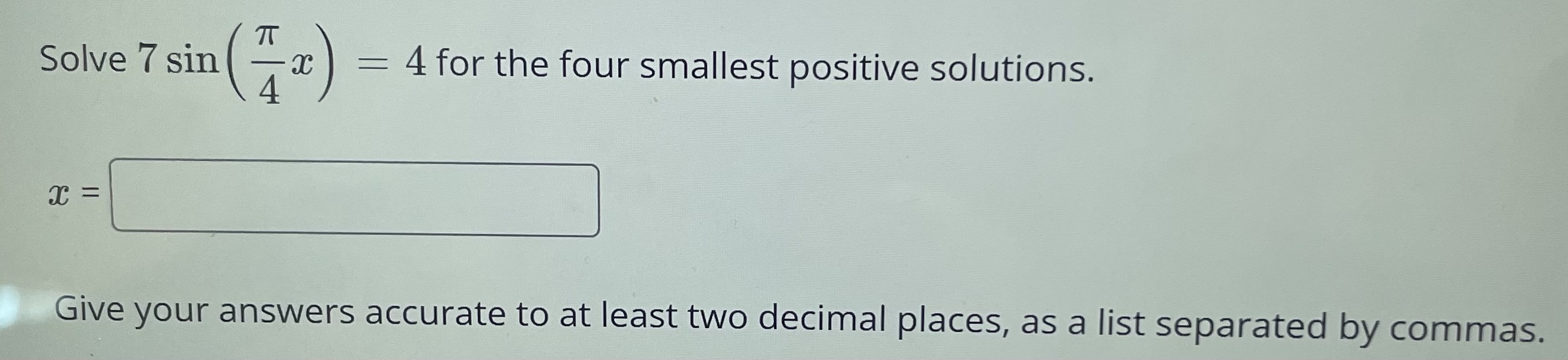 solutions. 4 Give your answers accurate to at least two decimal places,