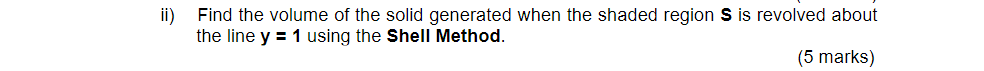 4ii) Find the volume of the solid generated when the shaded region