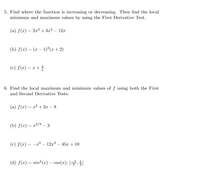  5. Find where the function is increasing or decreasing. Then find