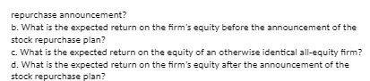 equity before the announcement of the stock repurchase plan? c. What is