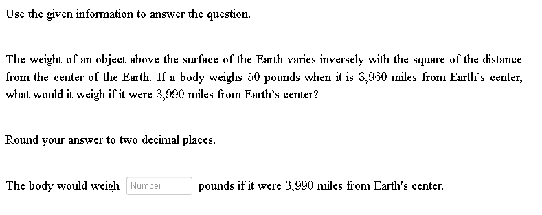 Use the given information to answer the question. The weight of